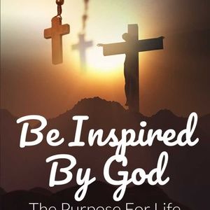 Be Inspired By God